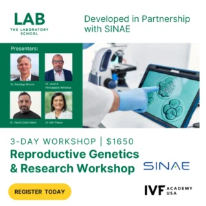 Reproductive Genetics Workshop presented by IVF Academy USA and Sinae